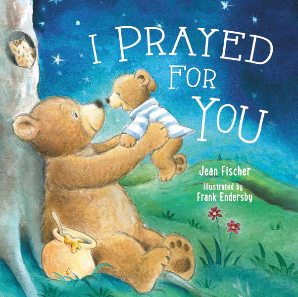 I Prayed for You (Picture Book)